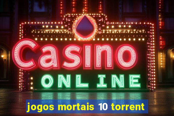 jogos mortais 10 torrent